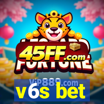v6s bet